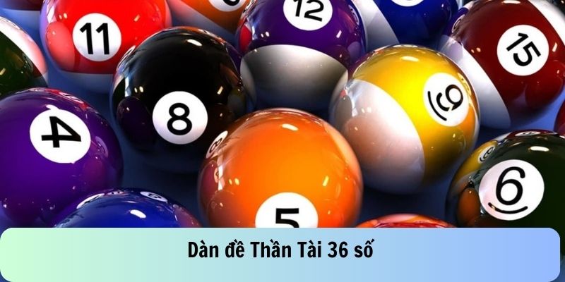 Dàn đề 36 con số với khả năng chiến thắng cao Dàn đề 36 con số với khả năng chiến thắng cao