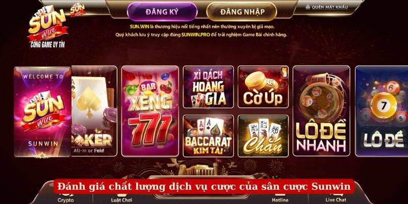 Đánh giá chất lượng dịch vụ cược của sân cược Sunwin